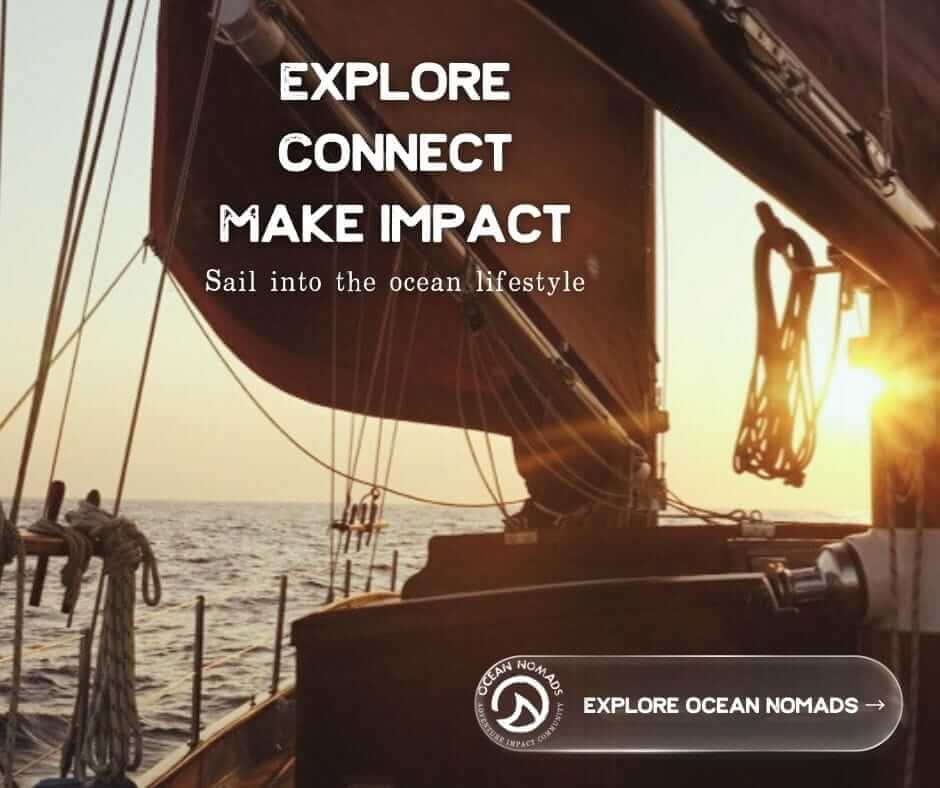 View from a sailboat at sea during sunset with the text: "Explore, Connect, Make Impact. Sail into the ocean lifestyle. Discover Ocean Nomads across the Atlantic.