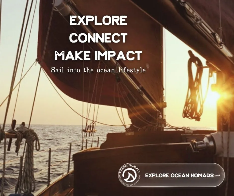 View from a sailboat at sea during sunset with the text: "Explore, Connect, Make Impact. Sail into the ocean lifestyle. Discover Ocean Nomads across the Atlantic.