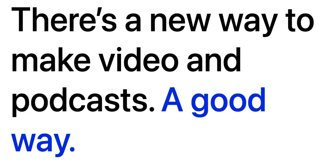 There's a new way to make video and podcasts Editing made easy. Descript a good way. There's a new way to make video and podcasts Editing made easy. Descript a good way.